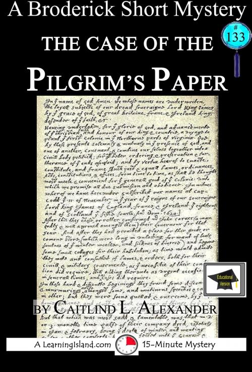 Cover of the book The Case of the Pilgrim’s Paper: A 15-Minute Brodericks Mystery, Educational Version by Caitlind L. Alexander, LearningIsland.com