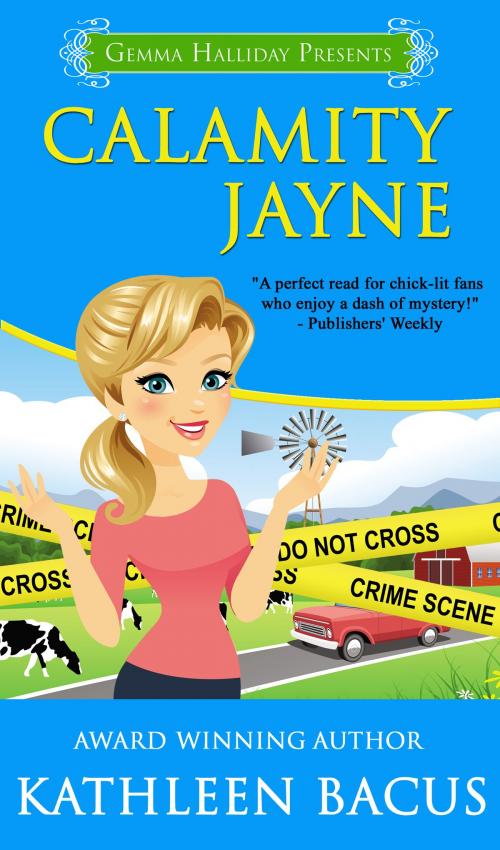 Cover of the book Calamity Jayne (Calamity Jayne book #1) by Kathleen Bacus, Gemma Halliday Publishing
