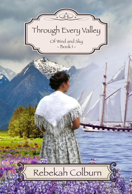 Cover of the book Through Every Valley by Rebekah Colburn, Rebekah Colburn