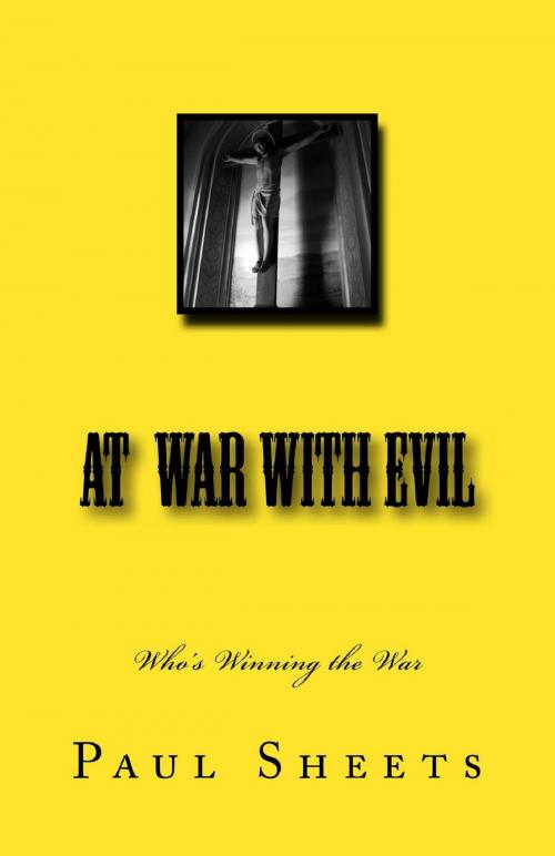 Cover of the book At War With Evil by Paul Sheets, Paul Sheets