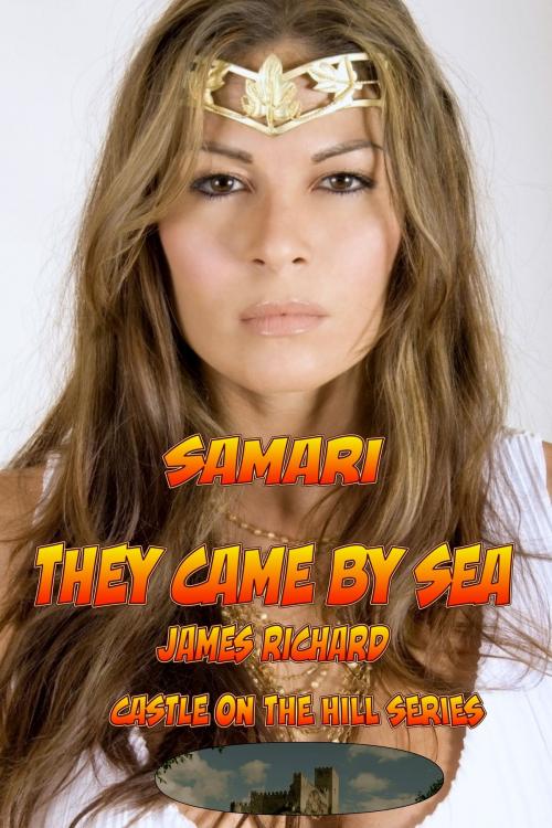 Cover of the book They Came By Sea by James Richard, James Richard