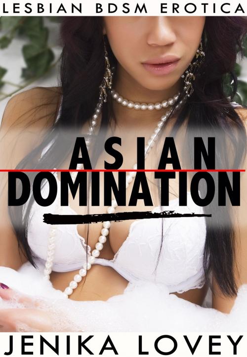 Cover of the book Asian Domination by Jenika Lovey, Gold Crown