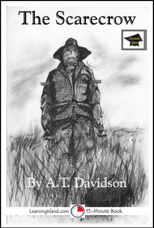 Cover of the book The Scarecrow: A 15-Minute Horror Story: Educational Version by AT Davidson, LearningIsland.com