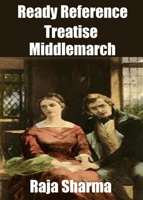 Cover of the book Ready Reference Treatise: Middlemarch by Raja Sharma, Raja Sharma