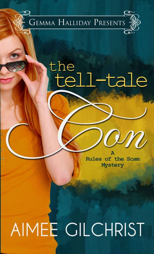 Cover of the book The Tell-Tale Con (a Rules of the Scam Mystery) by Aimee Gilchrist, Gemma Halliday Publishing