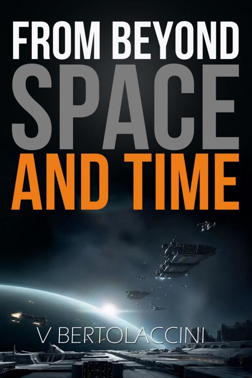Cover of the book From Beyond Space and Time 4 by V Bertolaccini, CosmicBlueCB