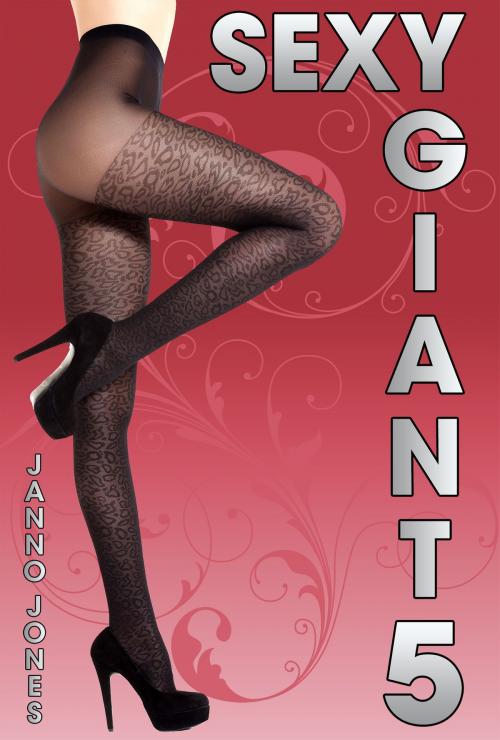 Cover of the book Sexy Giant 5 by Janno Jones, Janno Jones