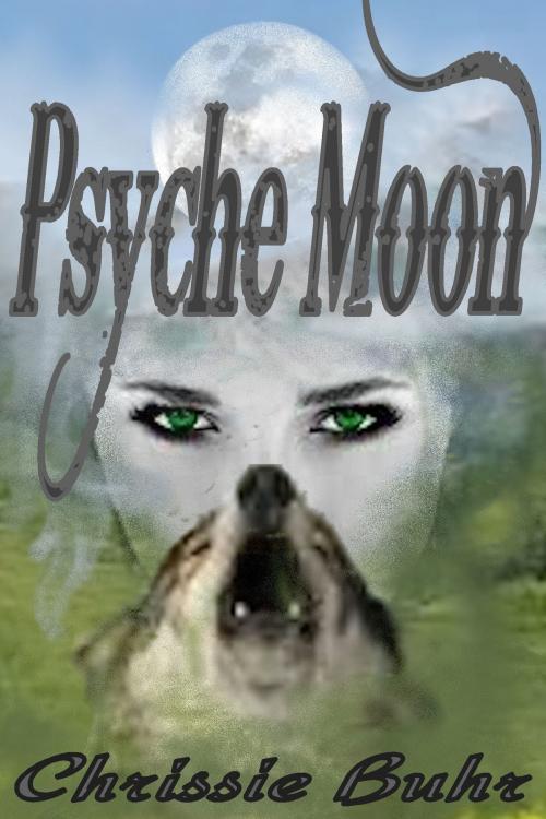 Cover of the book Psyche Moon by Chrissie Buhr, Chrissie Buhr