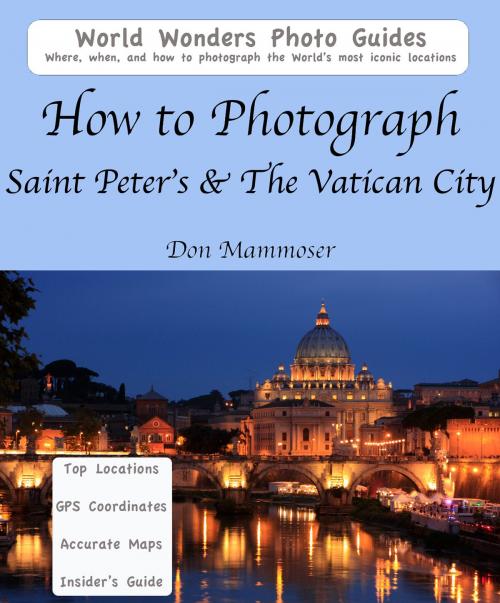 Cover of the book How to Photograph Saint Peter's & The Vatican City by Don Mammoser, Don Mammoser