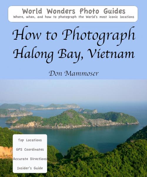 Cover of the book How to Photograph Halong Bay, Vietnam by Don Mammoser, Don Mammoser