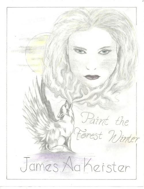 Cover of the book Paint the Forest Winter by James Aa. Keister, James Aa. Keister