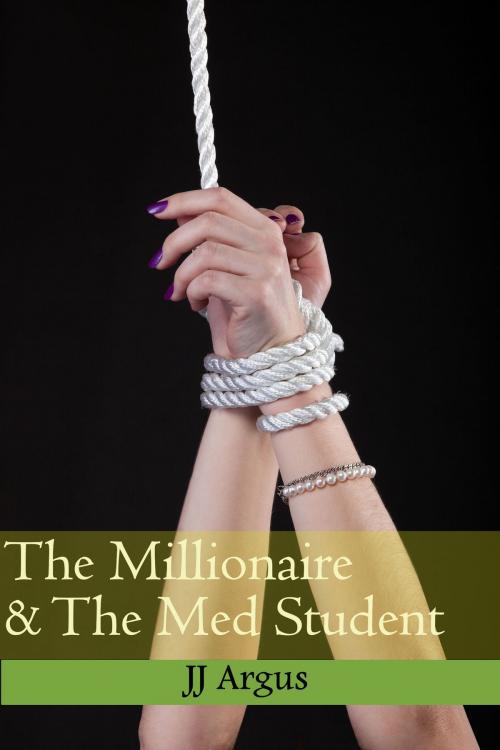 Cover of the book The Millionaire & The Med Student by JJ Argus, JJ Argus