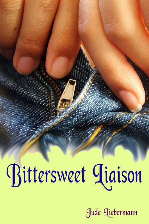Cover of the book Bittersweet Liaison by Jude Liebermann, Jude Liebermann