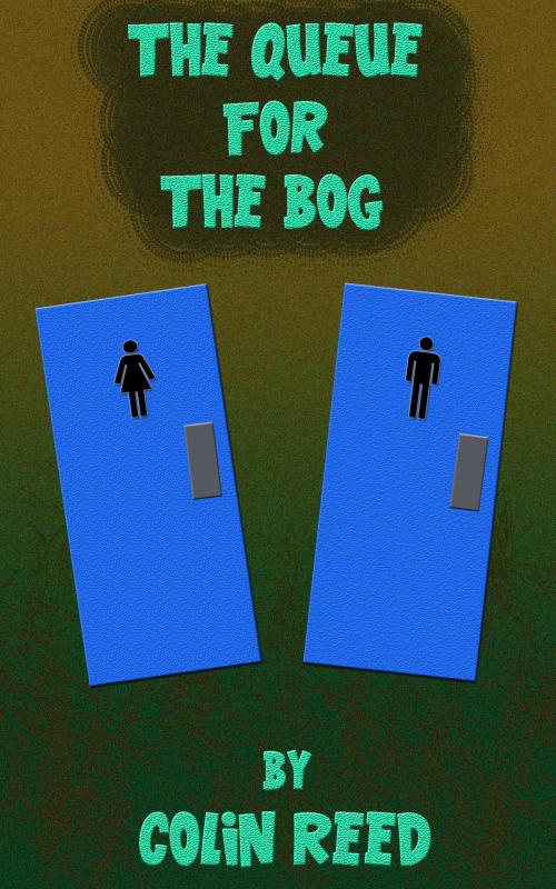 Cover of the book The Queue for the Bog by Colin Reed, Colin Reed