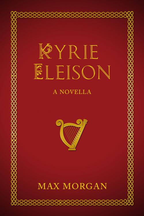 Cover of the book Kyrie Eleison by Max Morgan, Max Morgan