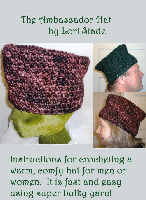 Cover of the book The Ambassador Hat Crochet Pattern by Lori Stade, Lori Stade