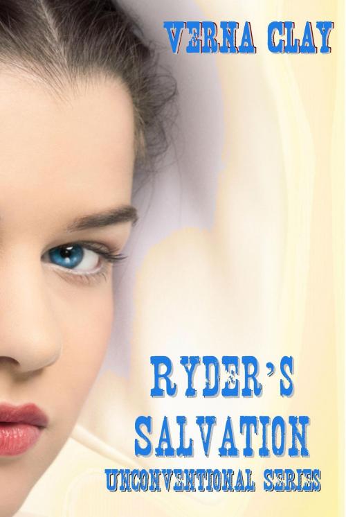 Cover of the book Ryder's Salvation (Unconventional Series #3) by Verna Clay, Verna Clay