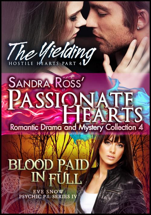 Cover of the book Passionate Hearts 4: Romantic Drama and Mystery Collection by Sandra Ross, Sandra Ross
