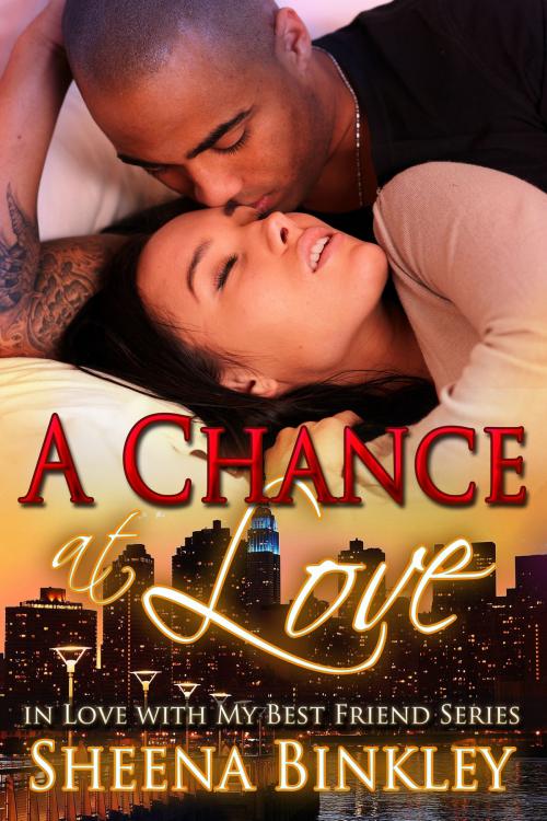 Cover of the book A Chance at Love by Sheena Binkley, Sheena Binkley