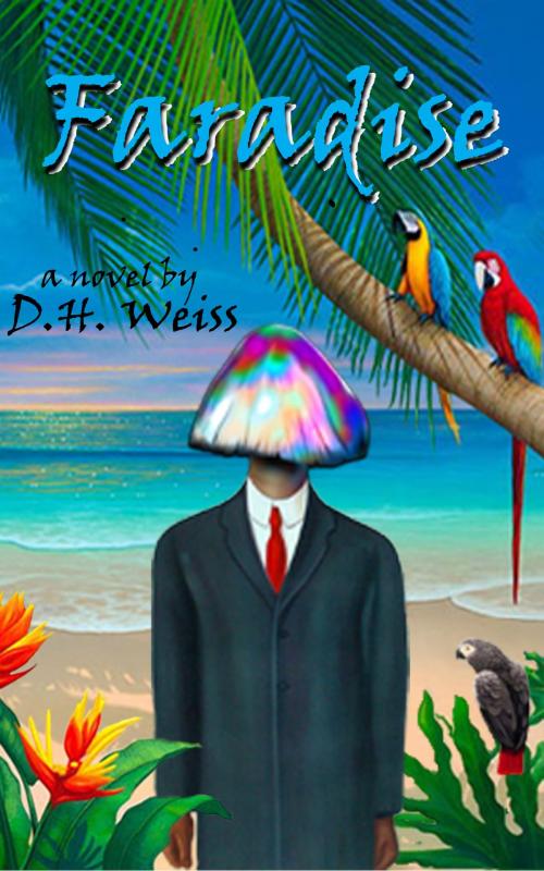 Cover of the book Faradise by D H Weiss, D H Weiss