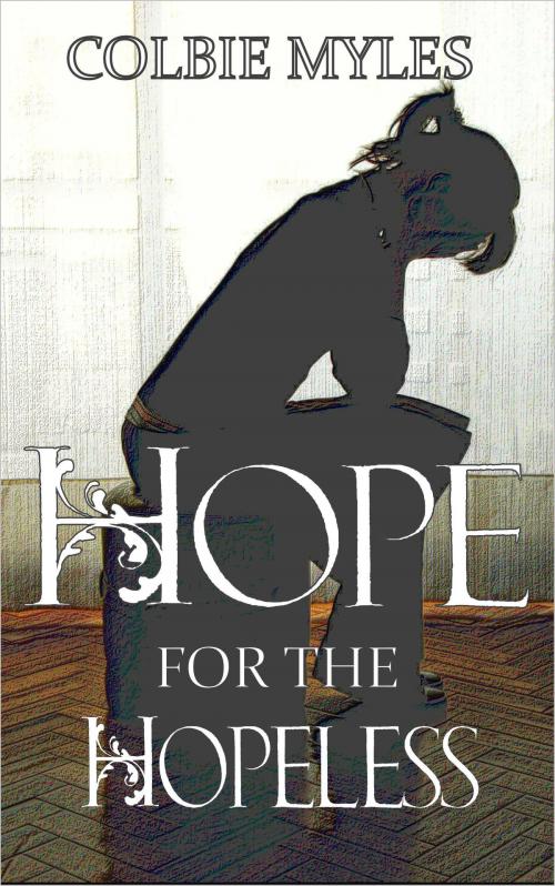Cover of the book Hope for the Hopeless by Colbie Myles, TouchPoint Press