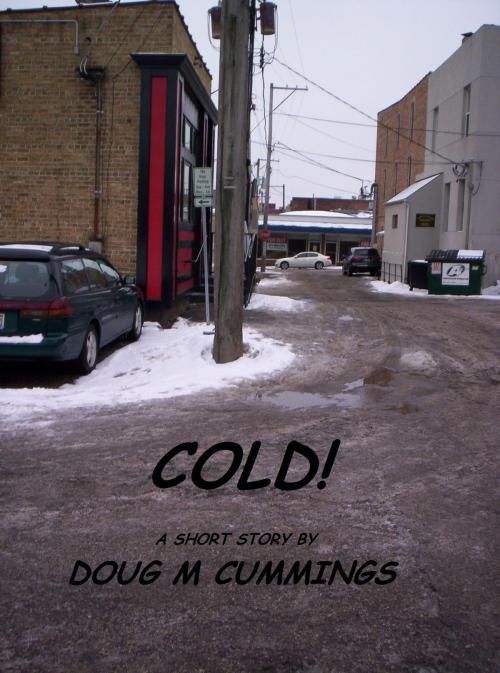 Cover of the book Cold! by Doug M. Cummings, Doug M. Cummings
