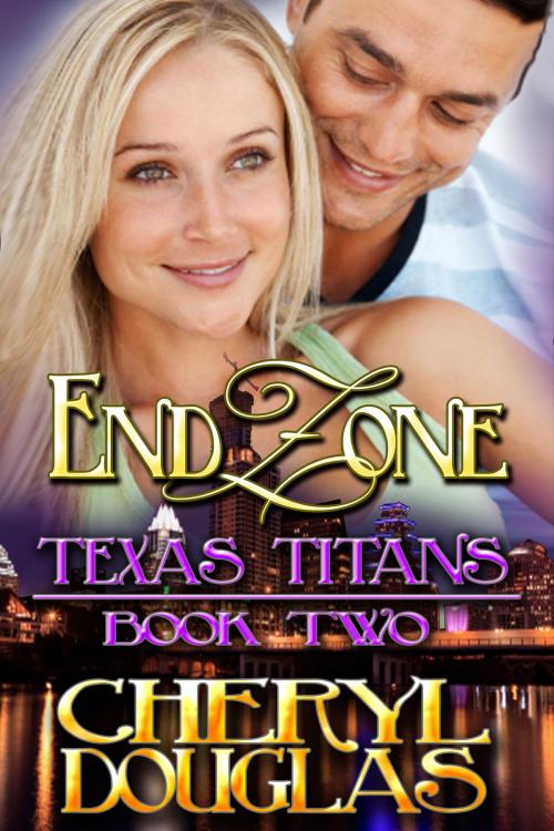 Cover of the book End Zone (Texas Titans #2) by Cheryl Douglas, Cheryl Douglas
