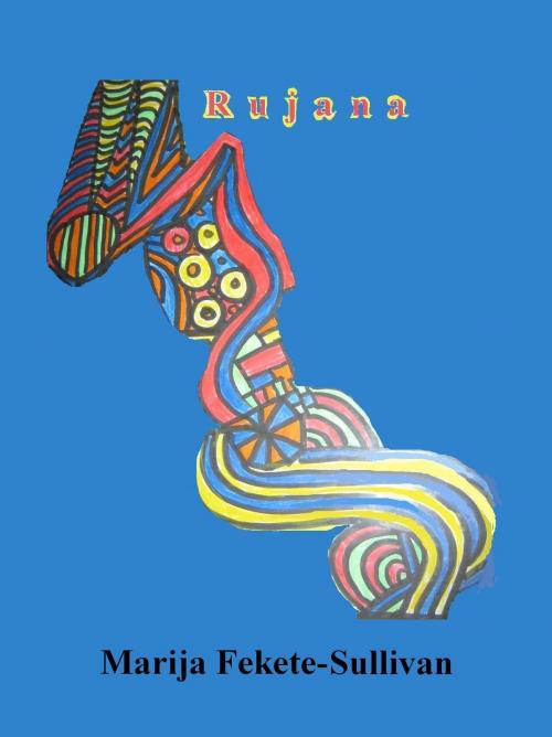 Cover of the book Rujana by Marija F. Sullivan, Style Writes Now