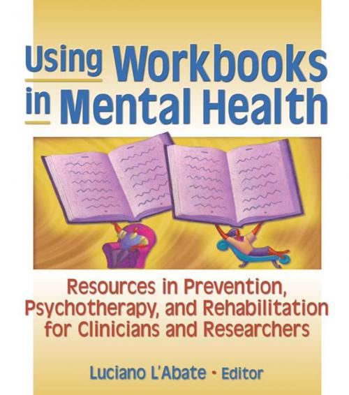 Cover of the book Using Workbooks in Mental Health by Luciano L'Abate, Taylor and Francis