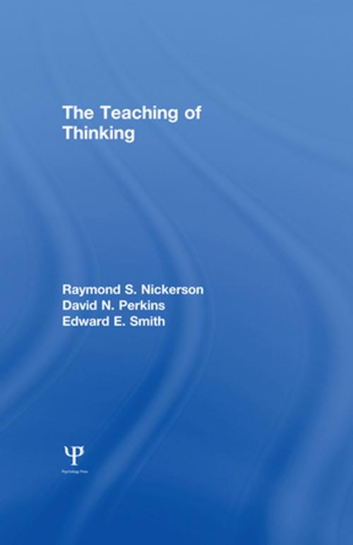 Cover of the book The Teaching of Thinking by R. S. Nickerson, D. N. Perkins, E. E. Smith, Taylor and Francis