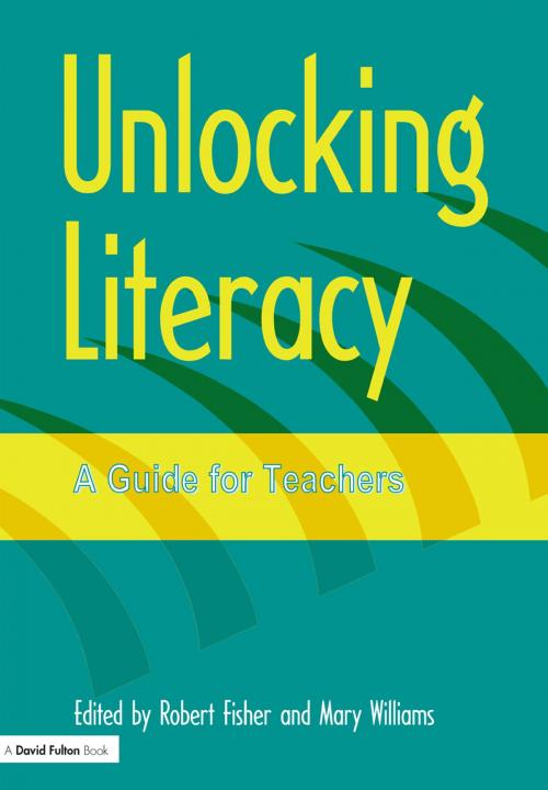 Cover of the book Unlocking Literacy by Robert Fisher, Mary Williams, Taylor and Francis