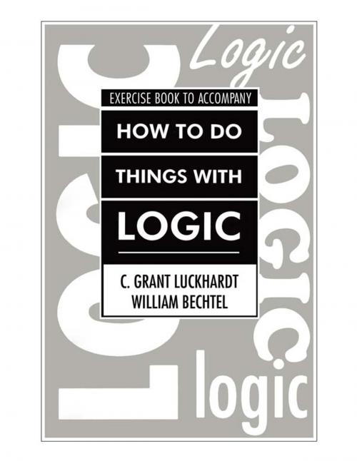 Cover of the book How To Do Things With Logic Workbook by C. Grant Luckhardt, William Bechtel, Grant Luckhardt, Taylor and Francis
