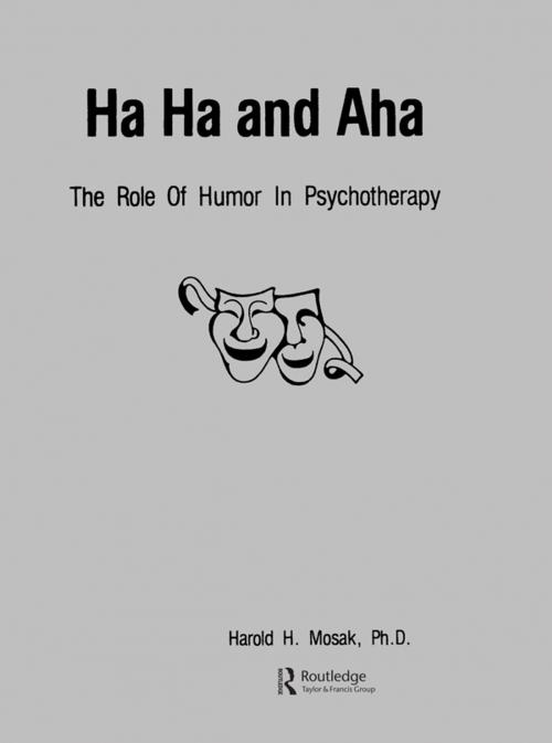 Cover of the book Ha, Ha And Aha by Harold H. Mosak, PhD., Taylor and Francis