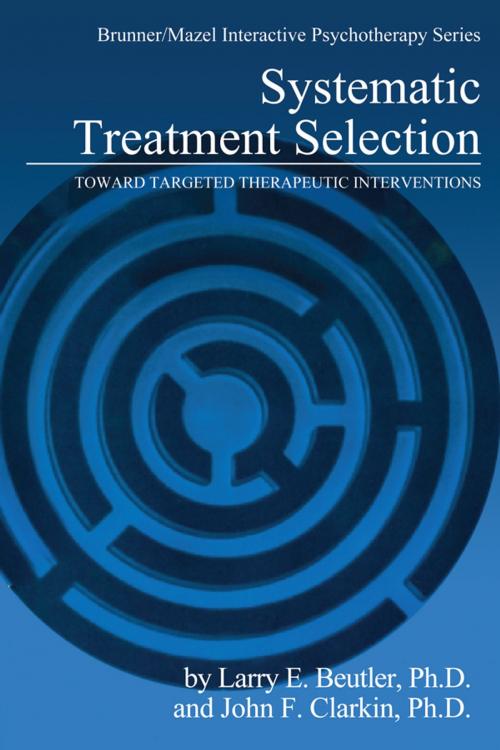 Cover of the book Systematic Treatment Selection by Larry E. Beutler, John F. Clarkin, Taylor and Francis