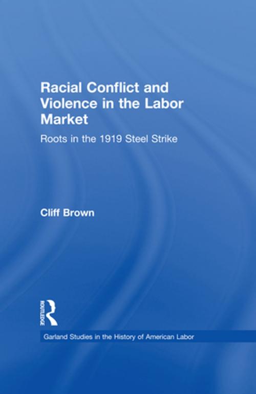 Cover of the book Racial Conflicts and Violence in the Labor Market by Cliff Brown, Taylor and Francis