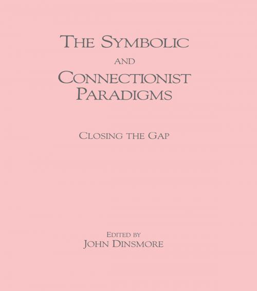 Cover of the book The Symbolic and Connectionist Paradigms by , Taylor and Francis
