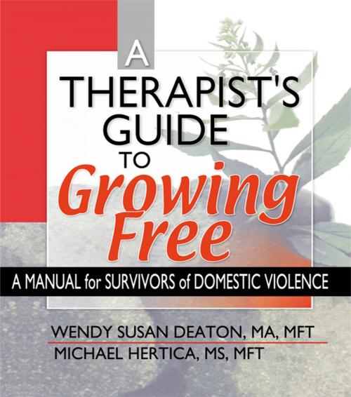 Cover of the book A Therapist's Guide to Growing Free by Wendy Susan Deaton, Michael Hertica, Taylor and Francis