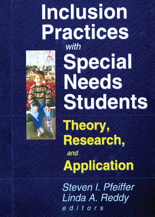 Cover of the book Inclusion Practices with Special Needs Students by Steven I Pfeiffer, Linda A Reddy, Taylor and Francis