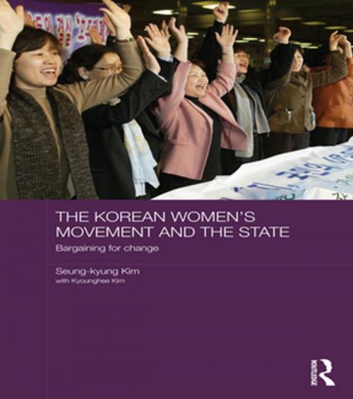 Cover of the book The Korean Women's Movement and the State by Seung-kyung Kim, Kyounghee Kim, Taylor and Francis