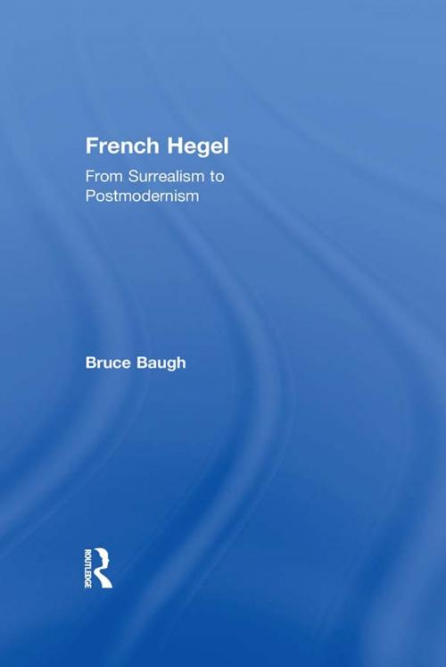 Cover of the book French Hegel by Bruce Baugh, Taylor and Francis
