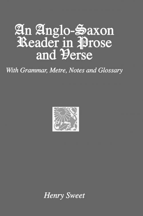 Cover of the book An Anglo-Saxon Reader in Prose and Verse by Sweet, Taylor and Francis