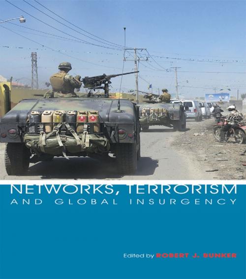 Cover of the book Networks, Terrorism and Global Insurgency by , Taylor and Francis