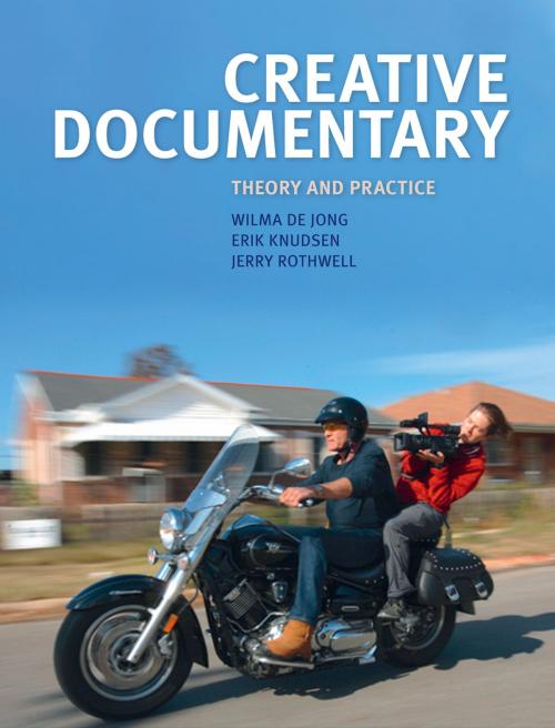 Cover of the book Creative Documentary by Wilma de Jong, Erik Knudsen, Jerry Rothwell, Taylor and Francis