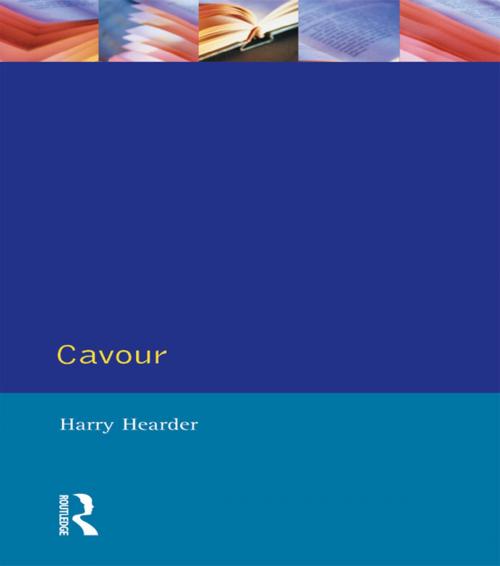 Cover of the book Cavour by Harry Hearder, Taylor and Francis