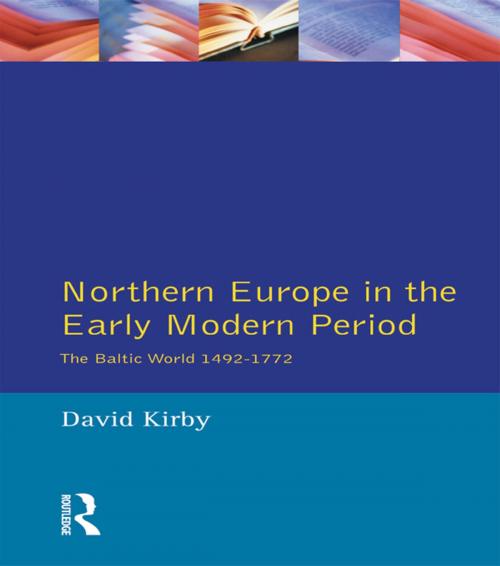 Cover of the book Northern Europe in the Early Modern Period by David Kirby, Taylor and Francis