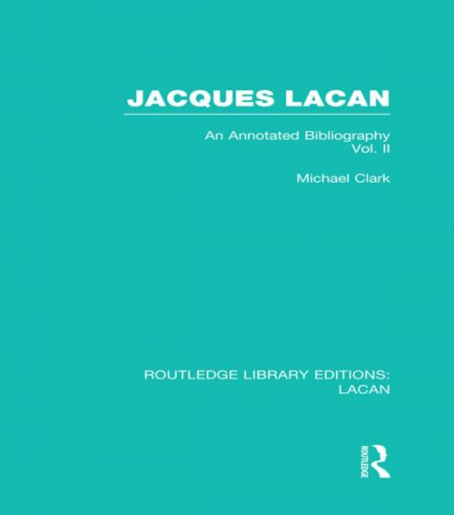 Cover of the book Jacques Lacan (Volume II) (RLE: Lacan) by Michael P. Clark, Taylor and Francis