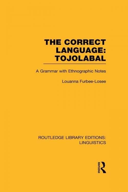 Cover of the book The Correct Language, Tojolabal (RLE Linguistics F: World Linguistics) by Louanna Furbee-Losee, Taylor and Francis