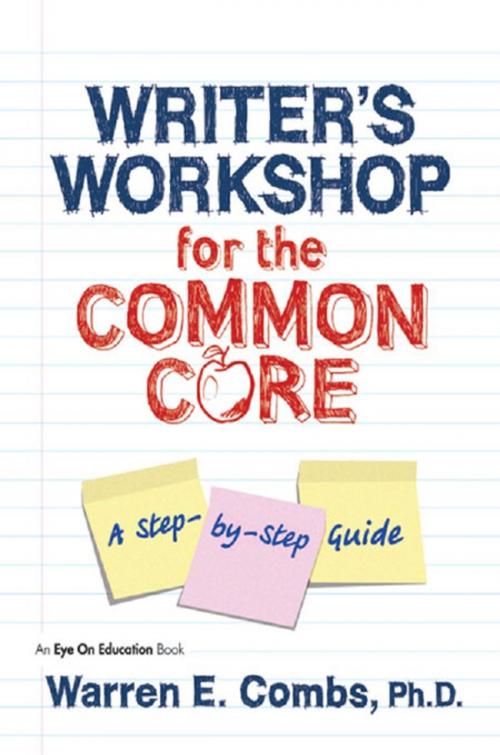 Cover of the book Writer's Workshop for the Common Core by Warren Combs, Taylor and Francis