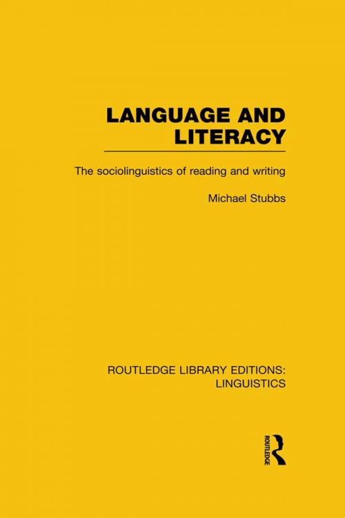 Cover of the book Language and Literacy (RLE Linguistics C: Applied Linguistics) by Michael Stubbs, Taylor and Francis
