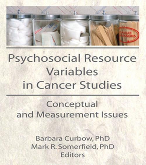 Cover of the book Psychosocial Resource Variables in Cancer Studies by Mark R Somerfield, Barbara Curbow, Taylor and Francis